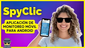spyclic app para monitoreo de teléfonos android
